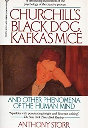 Churchill&#39;s Black Dog, Kafka&#39;s Mice (Anthony Storr)