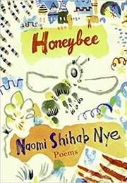 Honeybee: Poems & Short Prose (Naomi Shahib Nye)