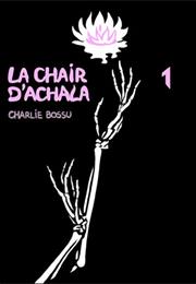 La Chair D'Achala 1