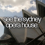 See the Sydney Opera House