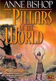 Pillars of the World (Anne Bishop)