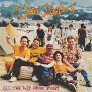 The Saw Doctors - All the Way From Tuam