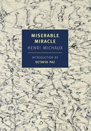 Miserable Miracle (Henri Michaux)