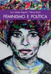 Feminismo E Política (Flávia Biroli)