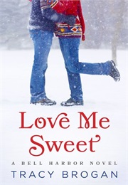 Love Me Sweet (Tracy Brogan)