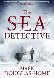 The Sea Detective (Mark Douglas-Home)