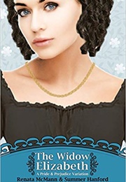 The Widow Elizabeth: A Pride and Prejudice Variation (Renata McMann,  Summer Hanford)
