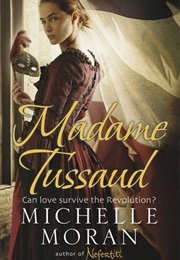 Madame Tussaud (Michelle Moran)