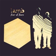 Lamb- Fear of Fours