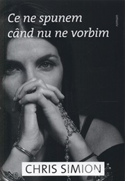Ce Ne Spunem Cand Nu Ne Vorbim (Chris Simion)
