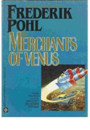 The Merchants of Venus (Frederik Pohl)