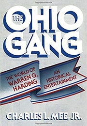 The Ohio Gang: The World of Warren G. Harding (Charles Mee)