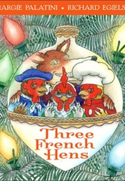 Three French Hens (Margie Palatini)