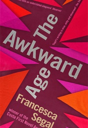 The Awkward Age (Francesca Segal)