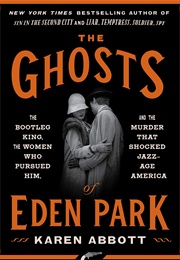 The Ghosts of Eden Park (Karen Abbott)