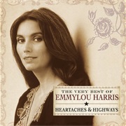 Emmylou Harris-Heartaches and Highways