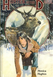 Hunter in the Dark (Monica Hughes)