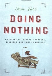 Doing Nothing (Tom Lutz)