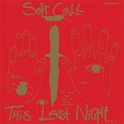 Soft Cell - This Last Night in Sodom
