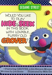 Hide and Seek With Lovable, Furry Old Grover (Jon Stone)