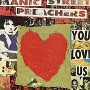 You Love Us - Manic Street Preachers