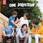 Live While We're Young - One Direction
