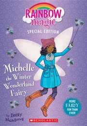 Michelle the Winter Wonderland Fairy (Daisy Meadows)