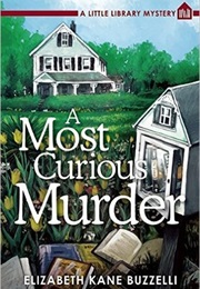 A Most Curious Murder (Elizabeth Buzzelli)
