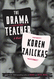 The Drama Teacher (Koren Zailckas)