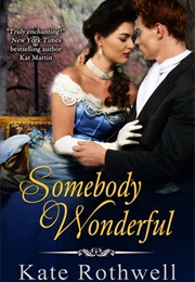 Somebody Wonderful, (Kate Rothwell)