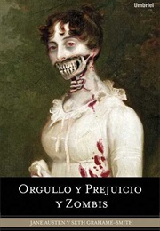 Orgullo Y Prejuicio Y Zombies (Seth Grahame-Smith & Jane Austen)