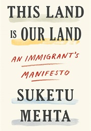 This Land Is Our Land (Suketu Mehta)