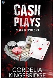 Cash Plays (Seven of Spades, #3) (Cordelia Kingsbridge)