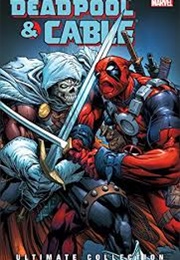 Deadpool & Cable Ultimate Collection, Book 3 (Fabian Nicieza)