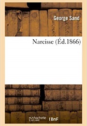 Narcisse (Amantine Lucile Aurore Dupin)