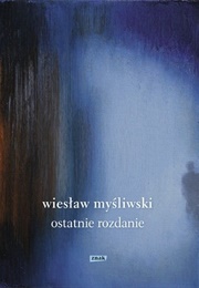 Ostatnie Rozdanie (Wiesław Myśliwski)