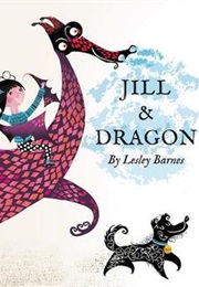 Jill &amp; Dragon (Lesley Barnes)