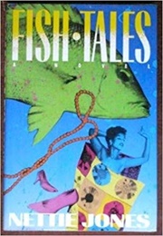 Fish Tales (Nettie Jones)