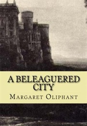 A Beleagured City (Margaret Oliphant)