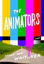 The Animators (Kayla Rae Whitaker)