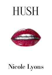 Hush (Nicole Lyons)