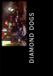 Diamond Dogs. (2007)
