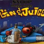 Gin and Juice - Snoop Dogg