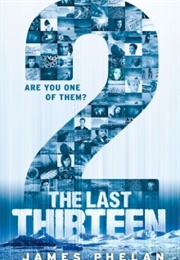 The Last Thirteen: 2 (James Phelan)