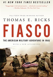 Fiasco: The American Military Adventure in Iraq (Thomas E. Ricks)