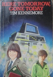 Here Tomorrow, Gone Today (Tim Kennemore)