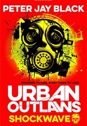 Urban Outlaws: Shock Wave (Peter Jay Black)