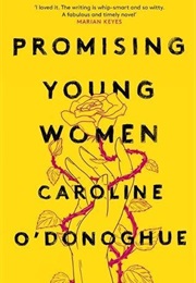 Promising Young Women (Caroline O&#39;Donoghue)
