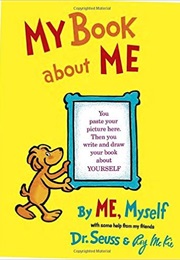 My Book About Me (Dr. Seuss)