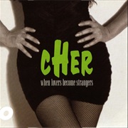 Cher - When Lovers Become Strangers
